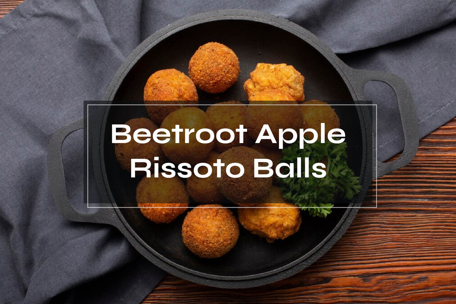 Beetroot Apple Rissoto Balls Recipe